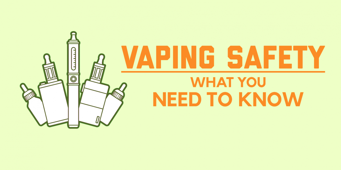 9 Vaping Safety Tips You Need to Know | GuestCanPost